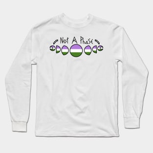 Not a phase- Genderqueer Long Sleeve T-Shirt